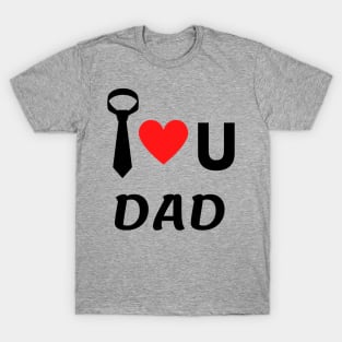 fathers day t-shirt - I love U dad. T-Shirt